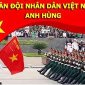  Lịch sử & Ý nghĩa ngày Thành lập Quân đội nhân Việt Nam 22/12.