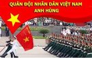  Lịch sử & Ý nghĩa ngày Thành lập Quân đội nhân Việt Nam 22/12.